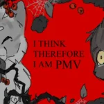 I Think Therefore I Am Pmv